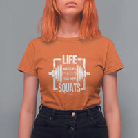 Gymer T Shirt For Women Life Has Its Ups And Downs I Call Them Squats - Wonder Print Shop