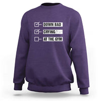 Funny Gymer Sweatshirt Down Bad Crying at the Gym - Wonder Print Shop