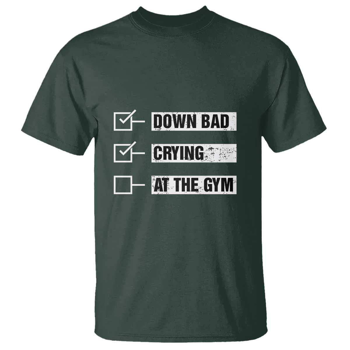 Funny Gymer T Shirt Down Bad Crying at the Gym - Wonder Print Shop