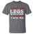 Funny Gymer T Shirt Shut Up Legs You're Fine Leg Day - Wonder Print Shop