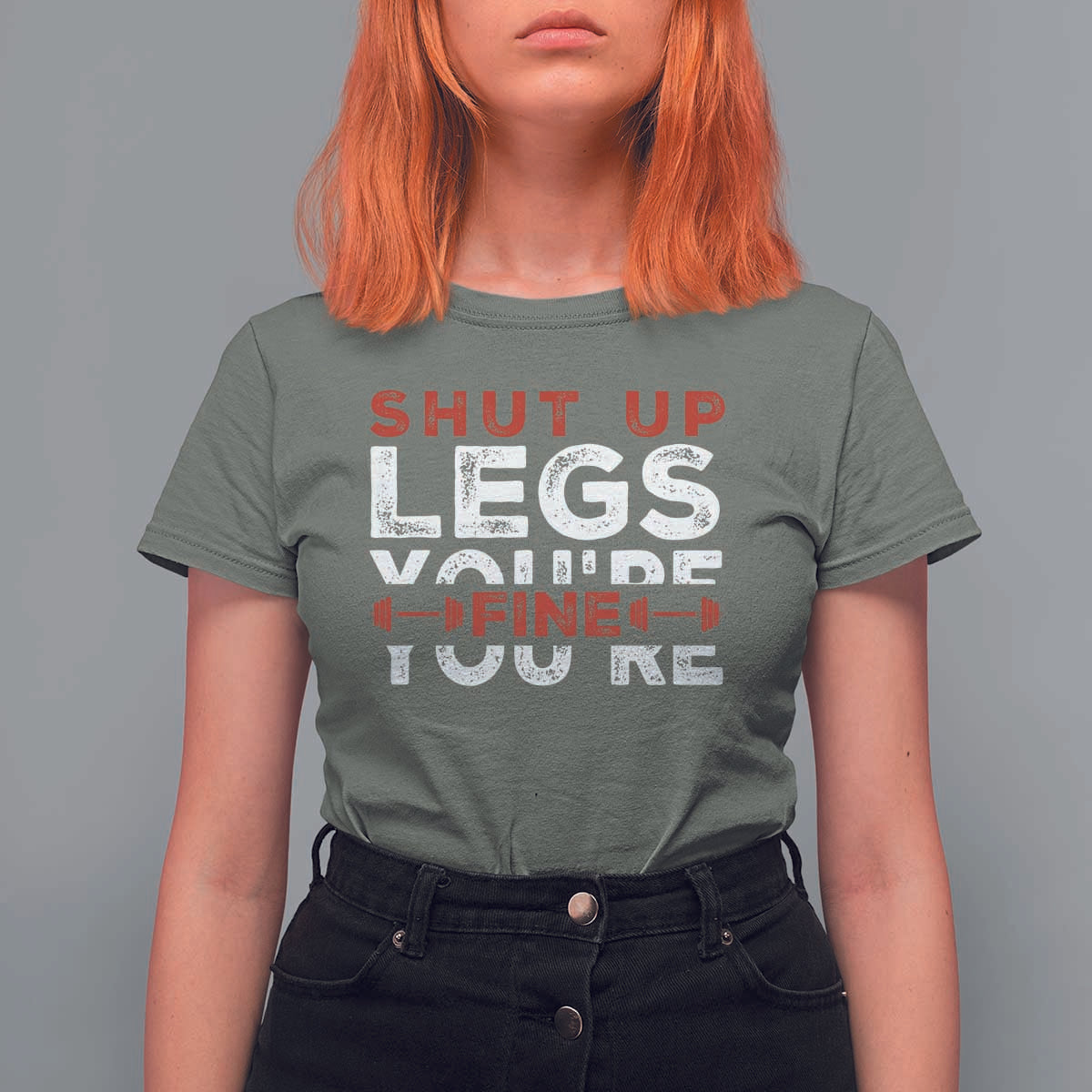 Funny Gymer T Shirt For Women Shut Up Legs You're Fine Leg Day - Wonder Print Shop
