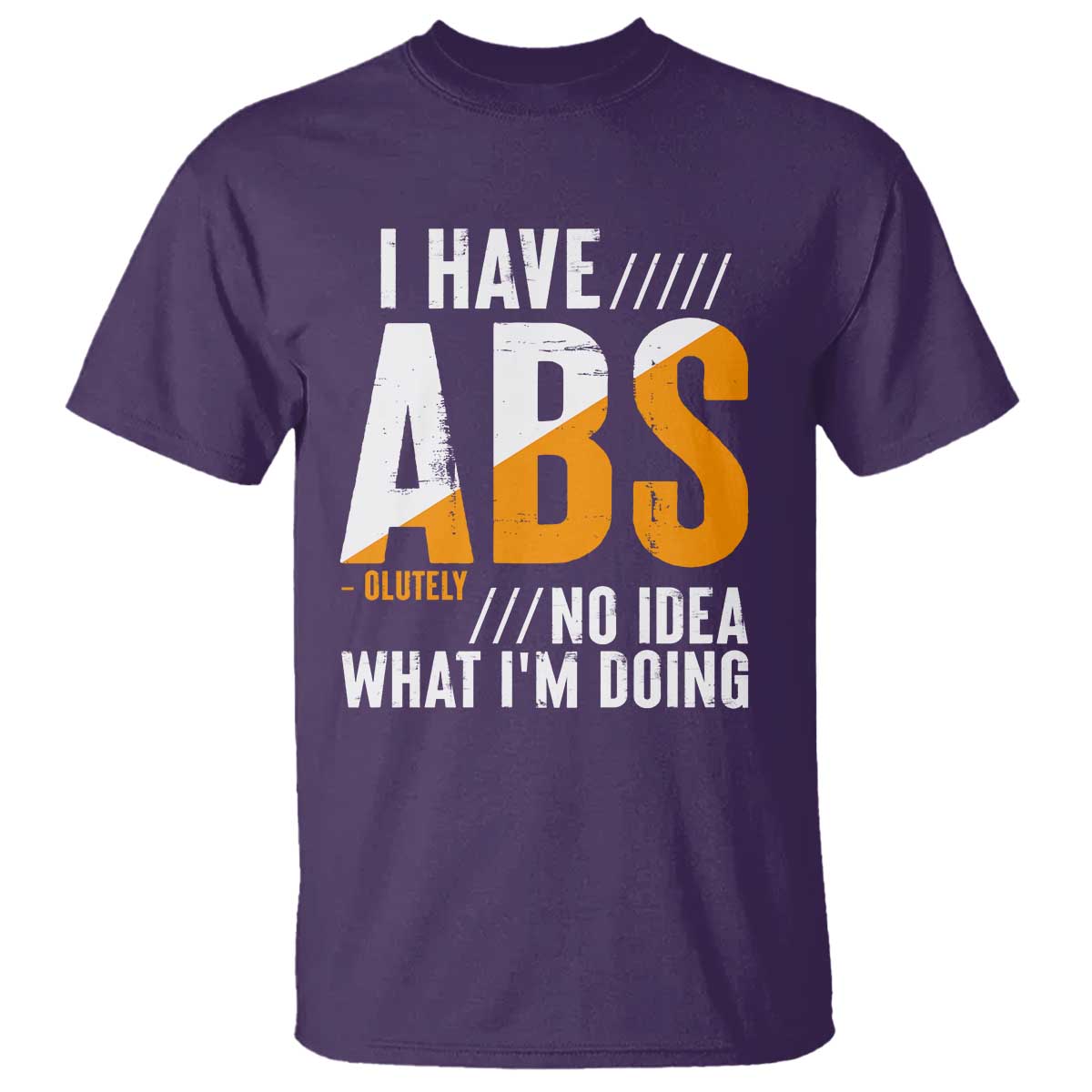 Gymer T Shirt I Have Abs-olutely No Idea What I'm Doing - Wonder Print Shop