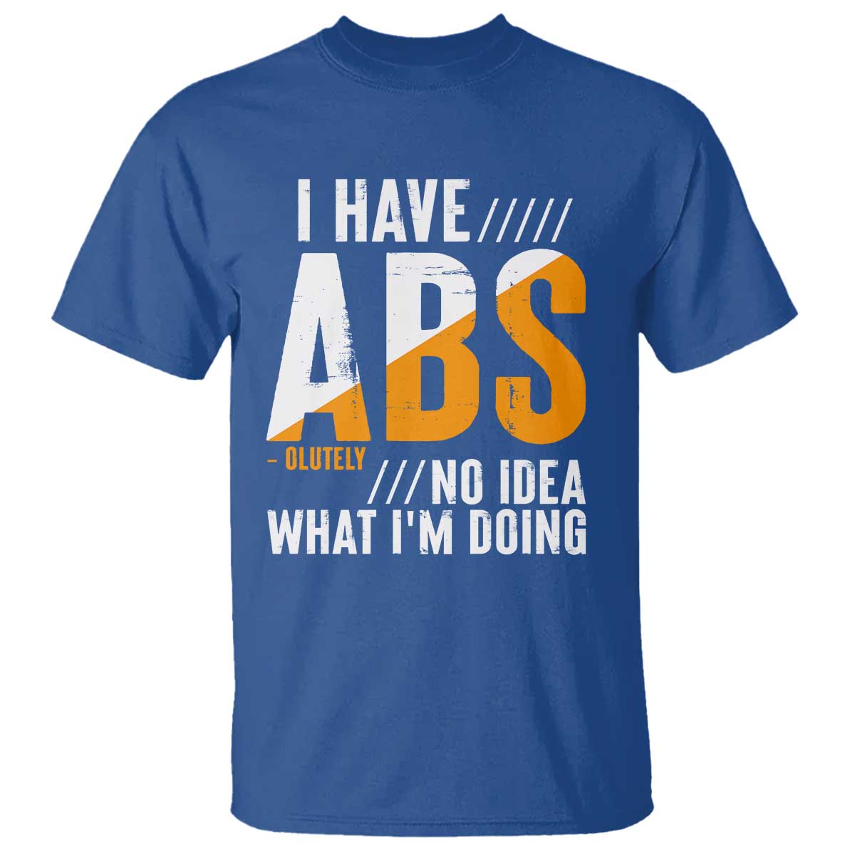 Gymer T Shirt I Have Abs-olutely No Idea What I'm Doing - Wonder Print Shop