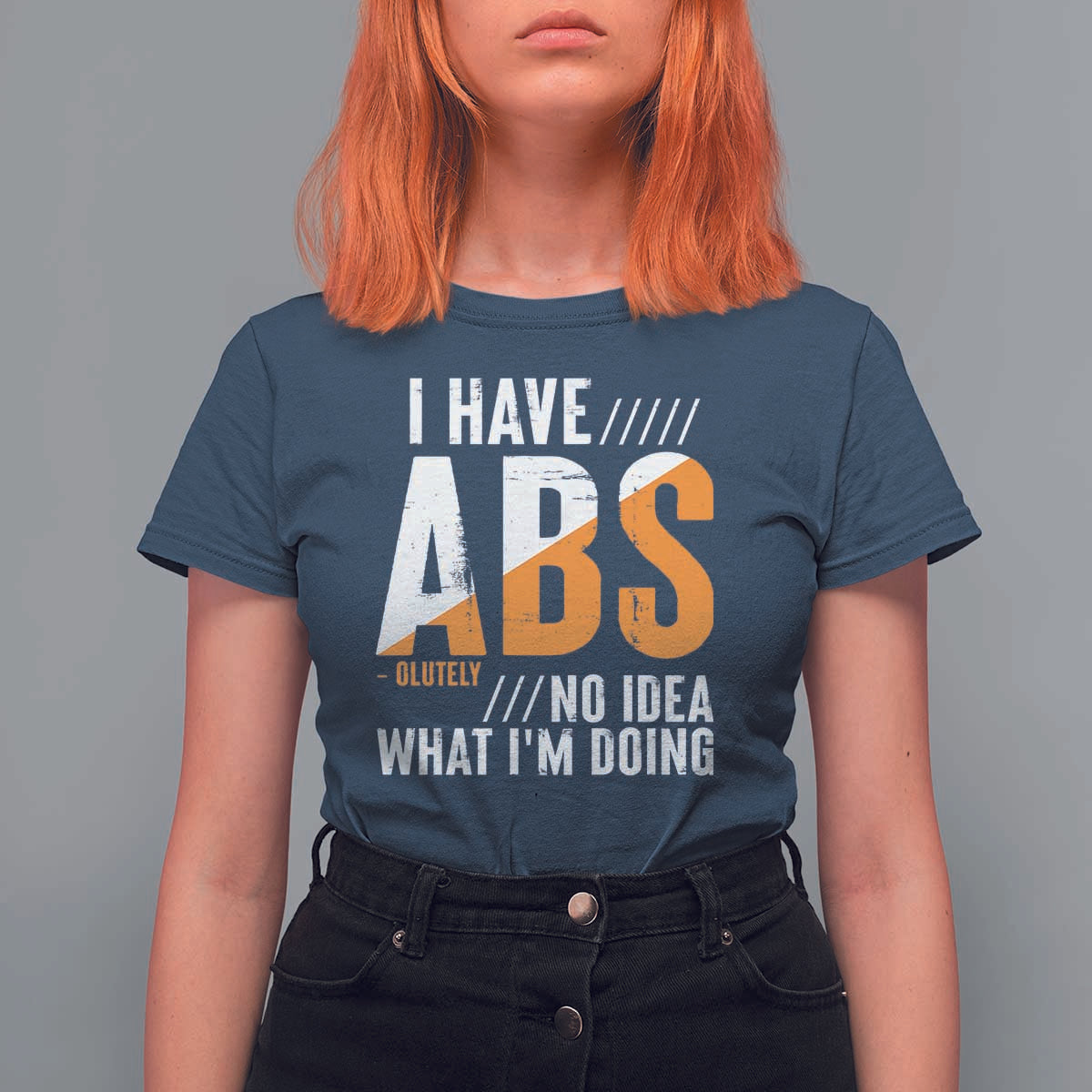 Gymer T Shirt For Women I Have Abs-olutely No Idea What I'm Doing - Wonder Print Shop
