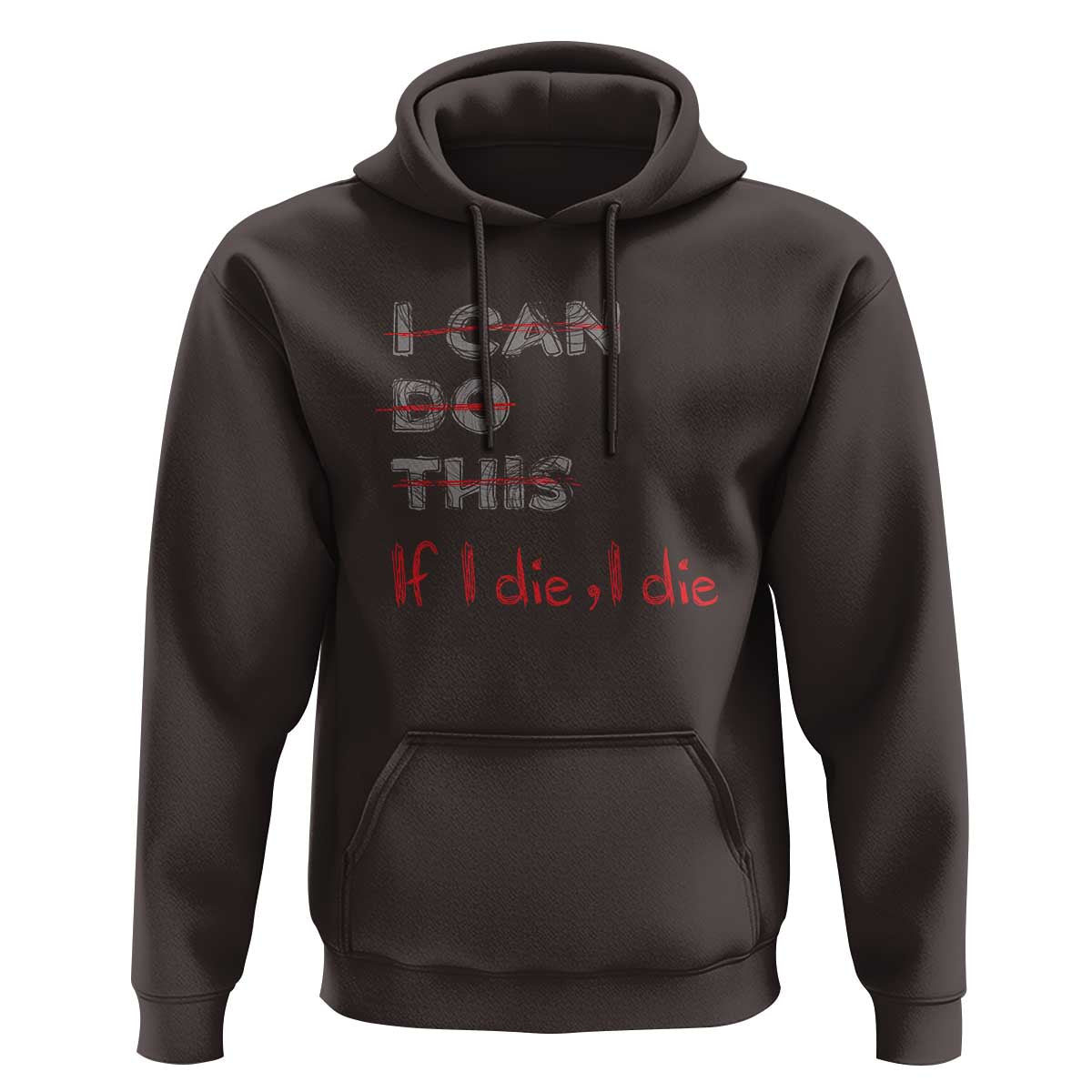 Funny Gymer Hoodie I Can Do This If I Die