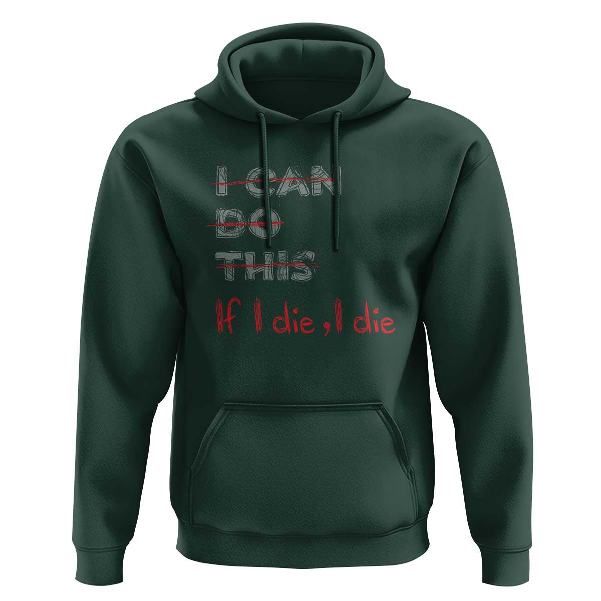 Funny Gymer Hoodie I Can Do This If I Die