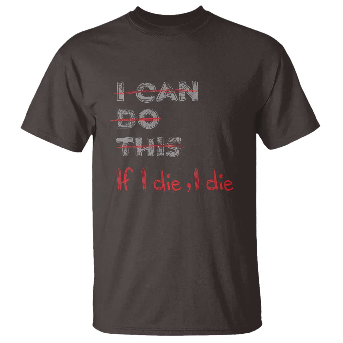 Funny Gymer T Shirt I Can Do This If I Die - Wonder Print Shop
