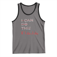 Funny Gymer Tank Top I Can Do This If I Die