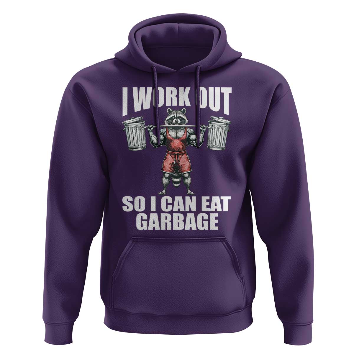 Funny Workout Hoodie I Work Out So I Can Eat Garbage Raccoon