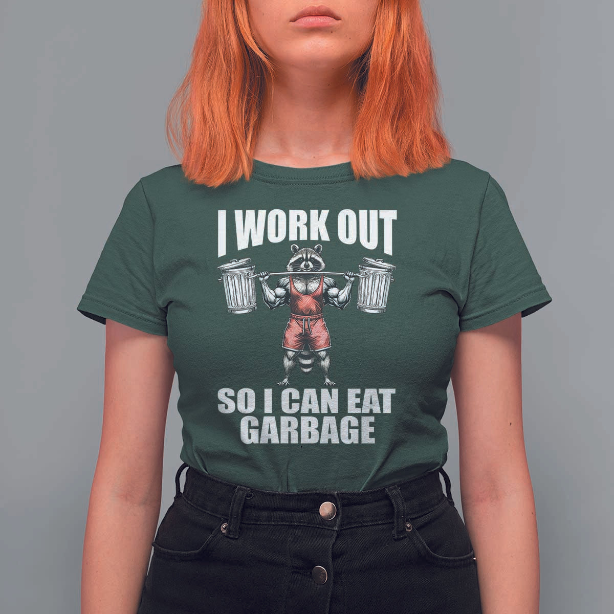 Funny Workout T Shirt For Women I Work Out So I Can Eat Garbage Raccoon - Wonder Print Shop