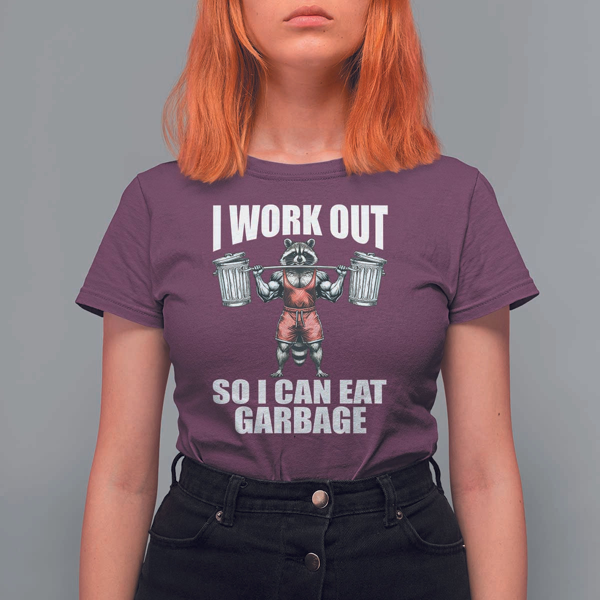Funny Workout T Shirt For Women I Work Out So I Can Eat Garbage Raccoon - Wonder Print Shop