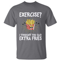 Funny Workout T Shirt Exercise? I Thought You Said Extra Fries - Wonder Print Shop