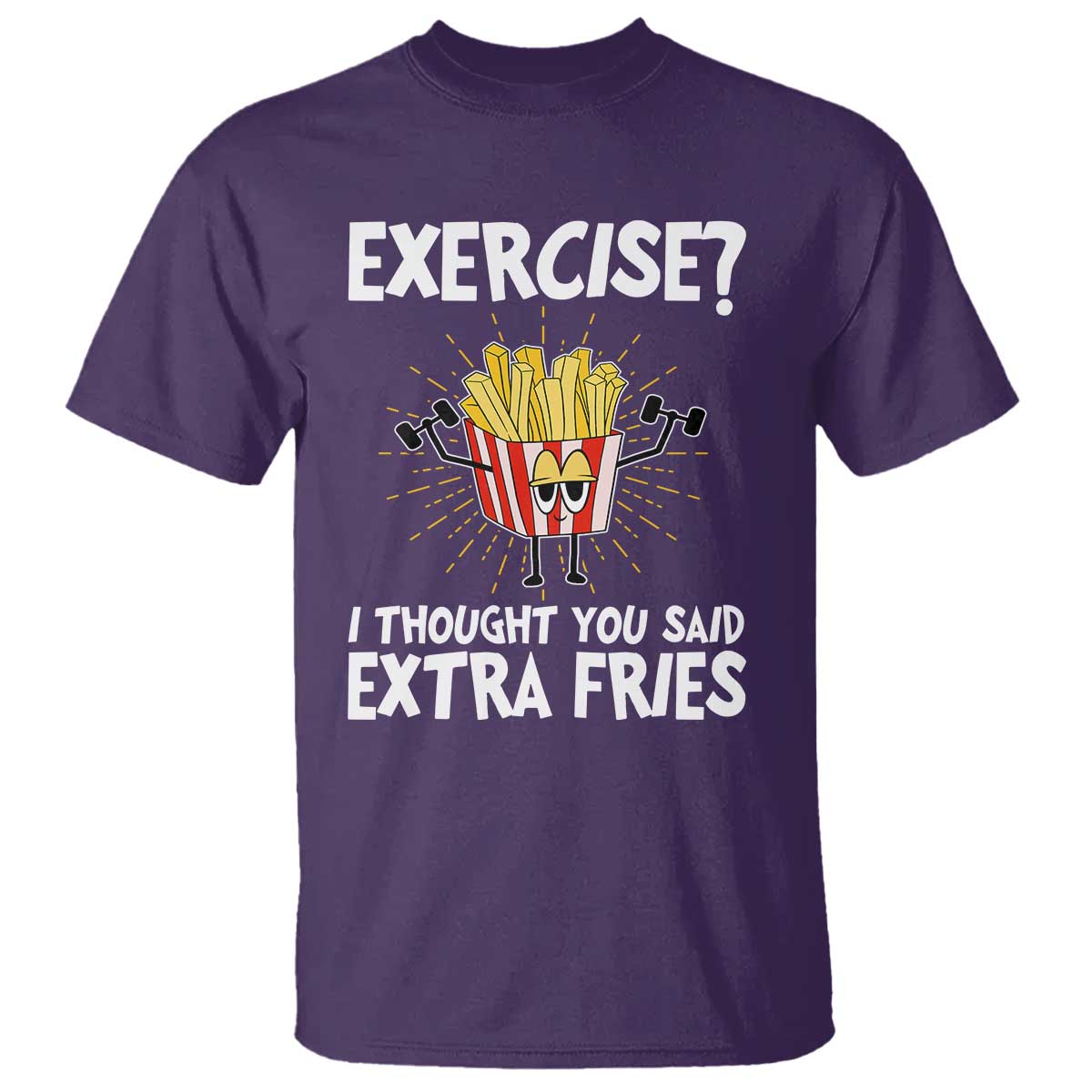 Funny Workout T Shirt Exercise? I Thought You Said Extra Fries - Wonder Print Shop