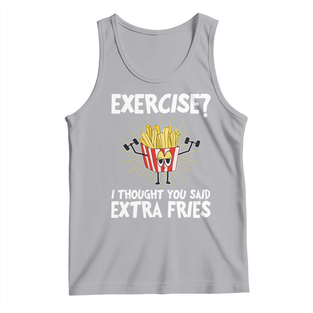 Funny Workout Tank Top Exercise? I Thought You Said Extra Fries