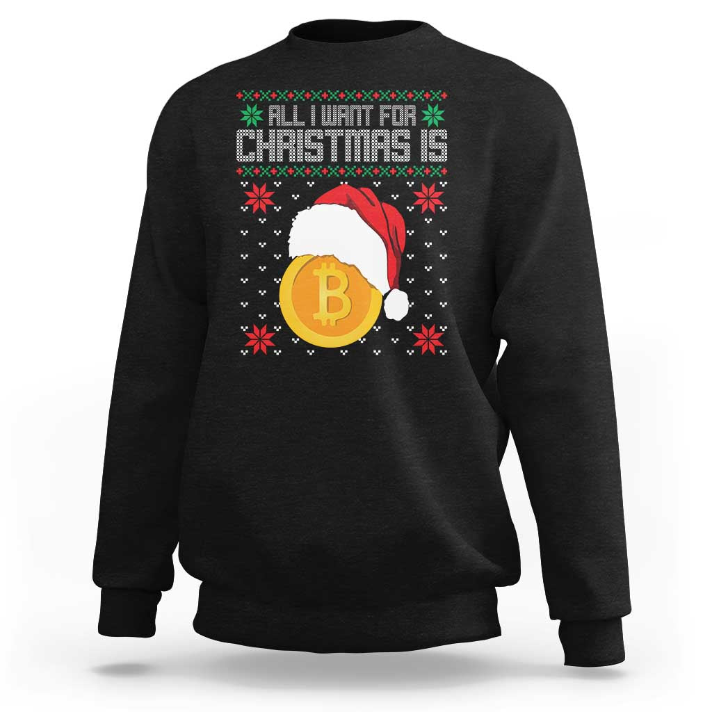Funny All I Want For Christmas Is Bitcoin Sweatshirt - Wonder Print Shop