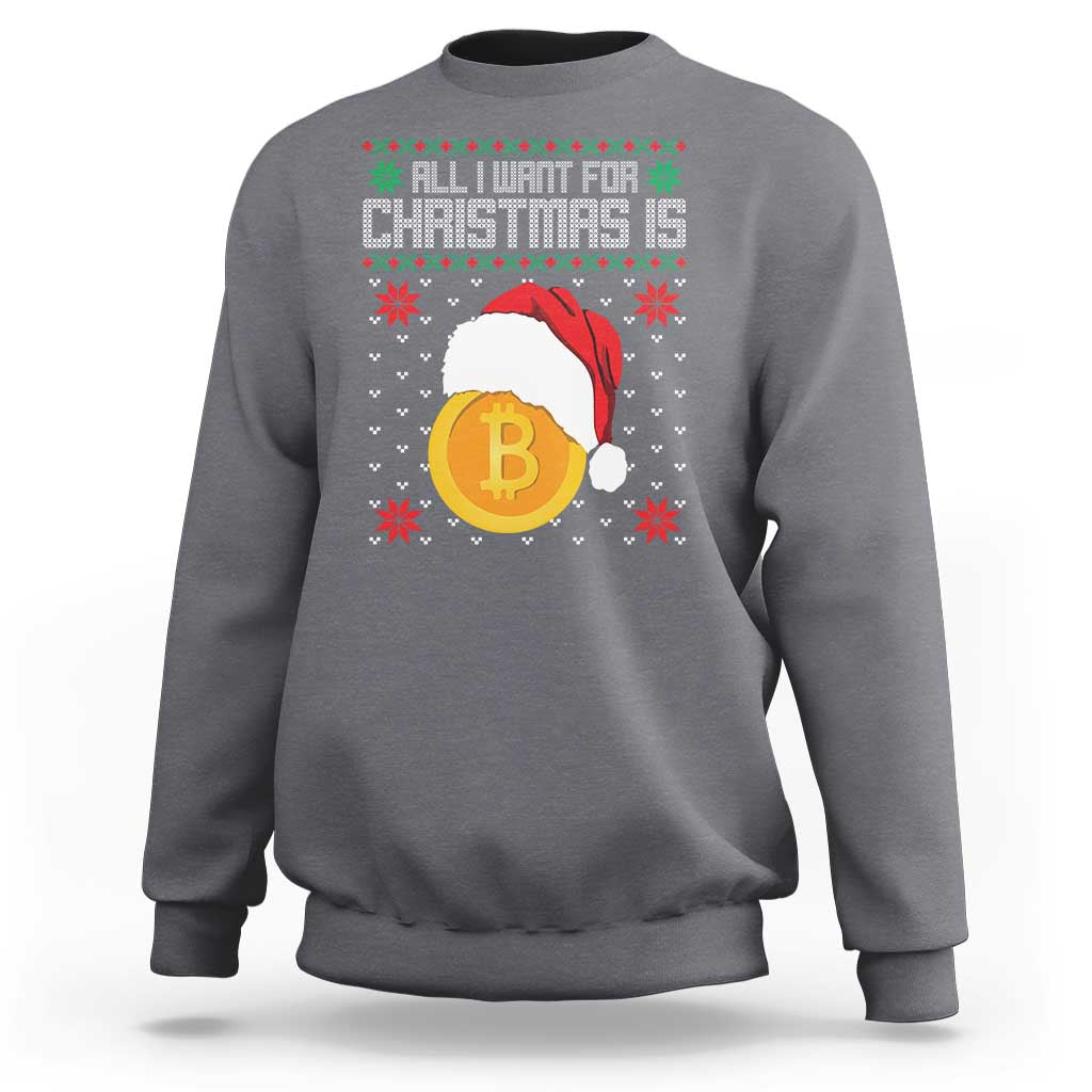 Funny All I Want For Christmas Is Bitcoin Sweatshirt - Wonder Print Shop