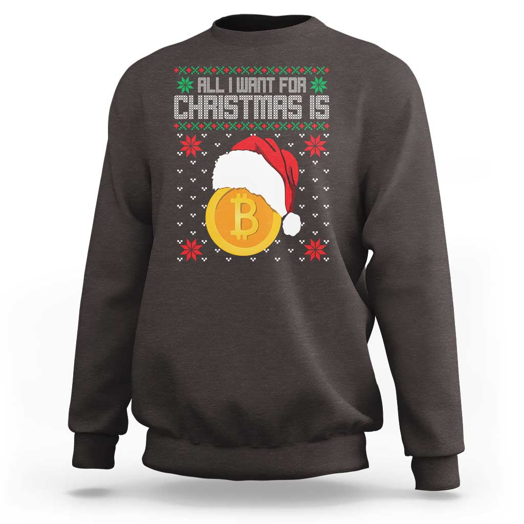 Funny All I Want For Christmas Is Bitcoin Sweatshirt - Wonder Print Shop