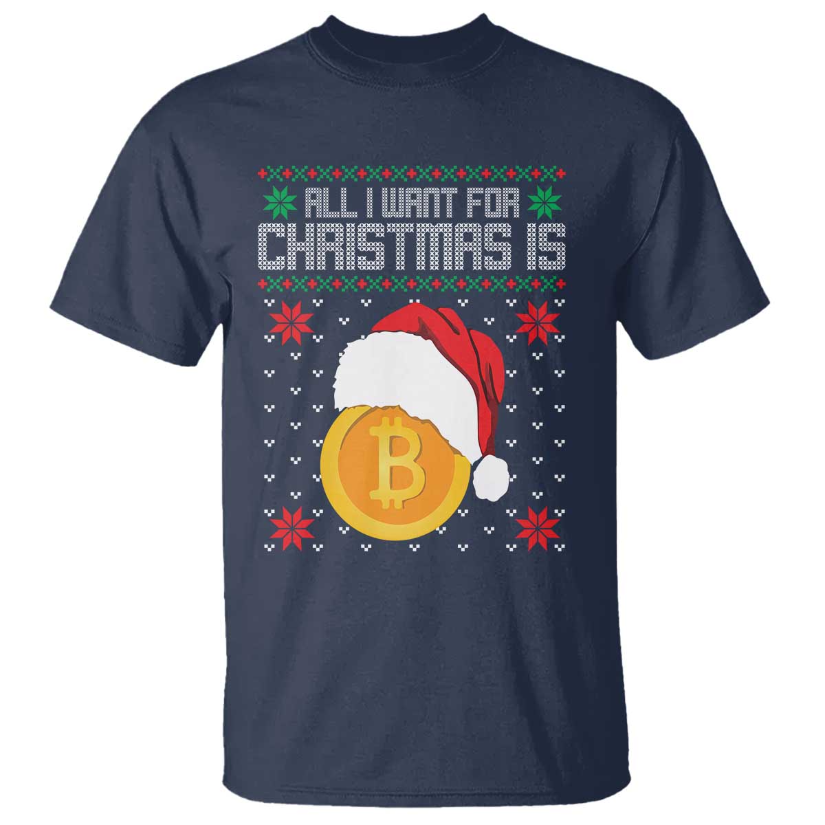 Funny All I Want For Christmas Is Bitcoin T Shirt - Wonder Print Shop