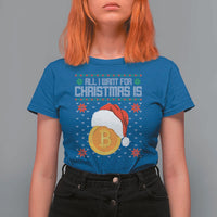 Funny All I Want For Christmas Is Bitcoin T Shirt For Women - Wonder Print Shop