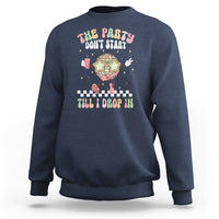 The Party Don't Start Till I Drop In Boujee Disco Ball Retro Groovy Sweatshirt - Wonder Print Shop