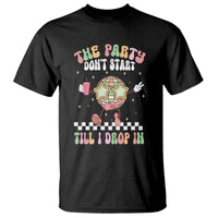 The Party Don't Start Till I Drop In Boujee Disco Ball Retro Groovy T Shirt - Wonder Print Shop