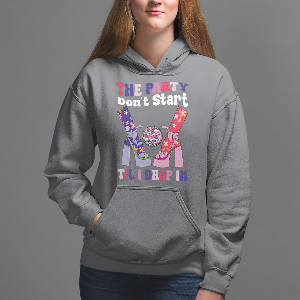 The Party Don't Start Till I Drop In Boujee Disco Ball Retro Groovy Hoodie - Wonder Print Shop