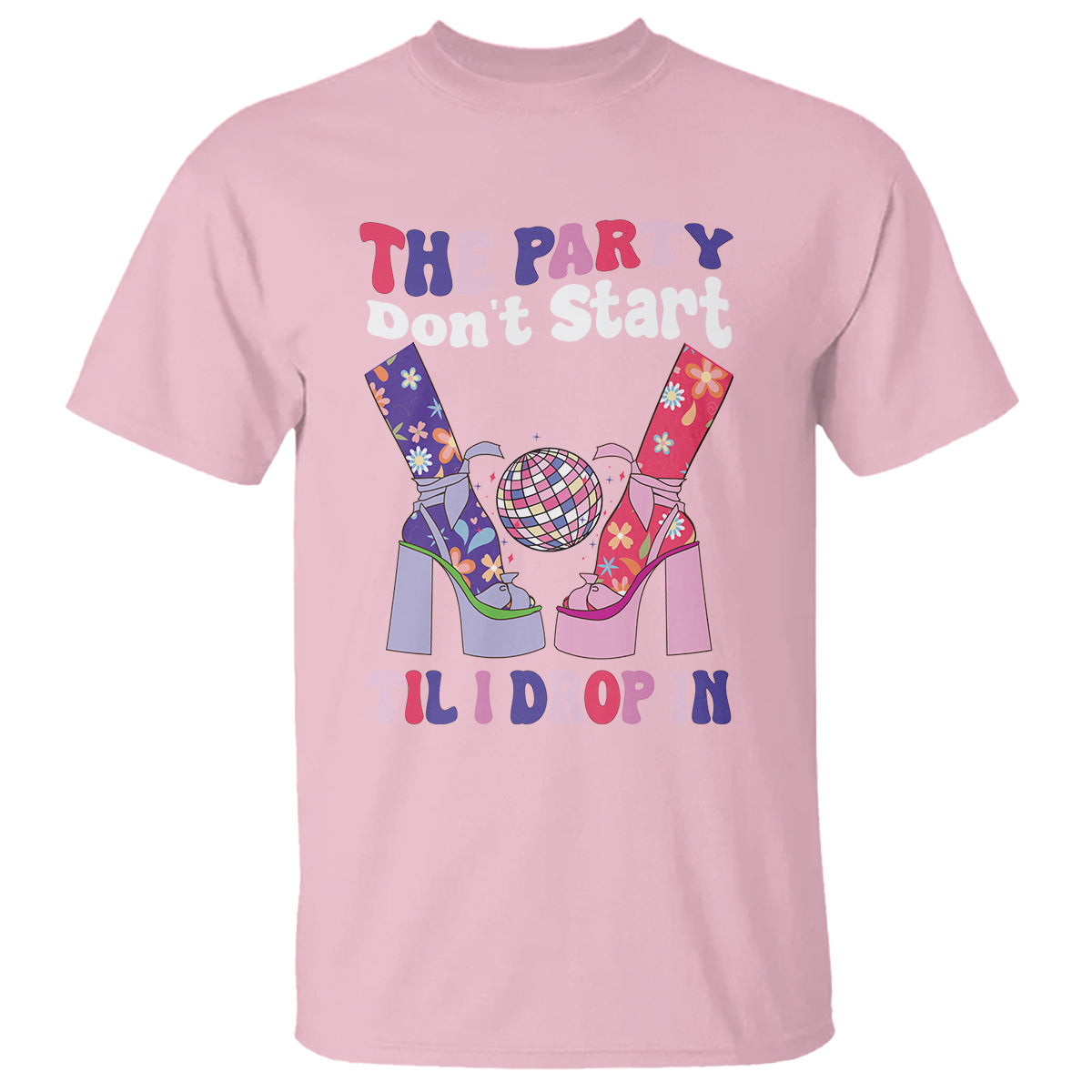 The Party Don't Start Till I Drop In Boujee Disco Ball Retro Groovy T Shirt - Wonder Print Shop