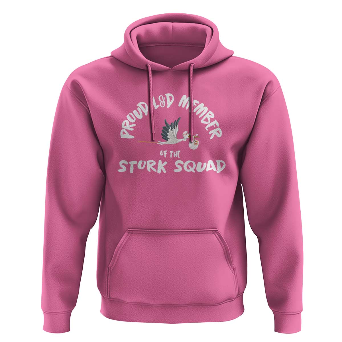 Proud L&D Member Of The Stork Squad Labor & Delivery Nurse Hoodie