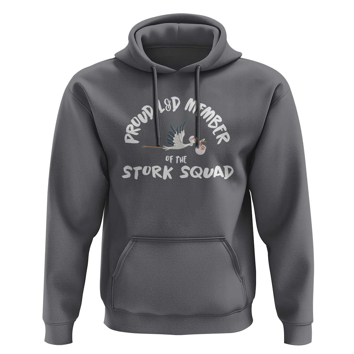Proud L&D Member Of The Stork Squad Labor & Delivery Nurse Hoodie