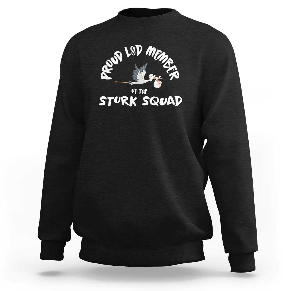 Proud L&D Member Of The Stork Squad Labor & Delivery Nurse Sweatshirt - Wonder Print Shop