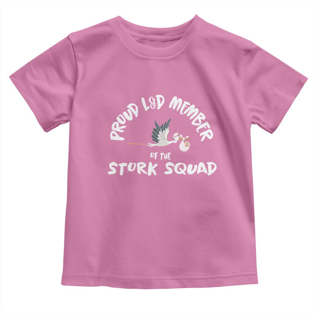 Proud L&D Member Of The Stork Squad Labor & Delivery Nurse Toddler T Shirt