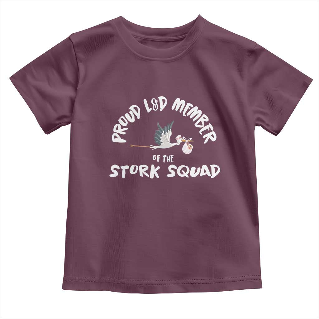 Proud L&D Member Of The Stork Squad Labor & Delivery Nurse Toddler T Shirt