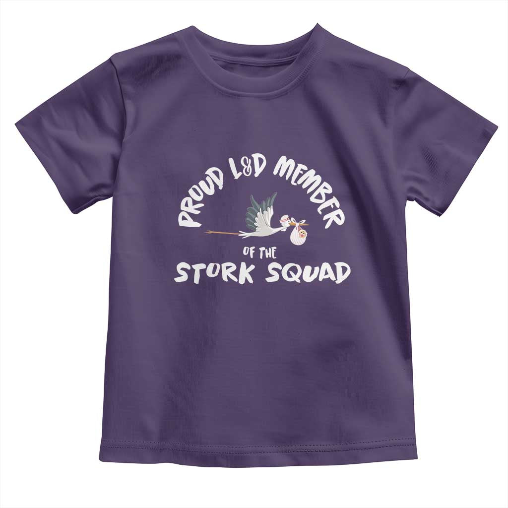 Proud L&D Member Of The Stork Squad Labor & Delivery Nurse Toddler T Shirt