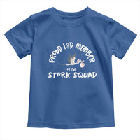 Proud L&D Member Of The Stork Squad Labor & Delivery Nurse Toddler T Shirt