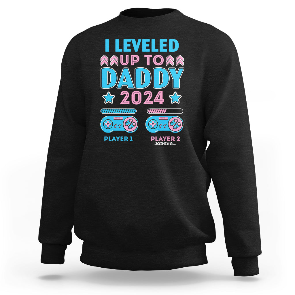 I Leveled Up To Daddy 2024 Funny Soon To Be Dad Sweatshirt - Wonder Print Shop