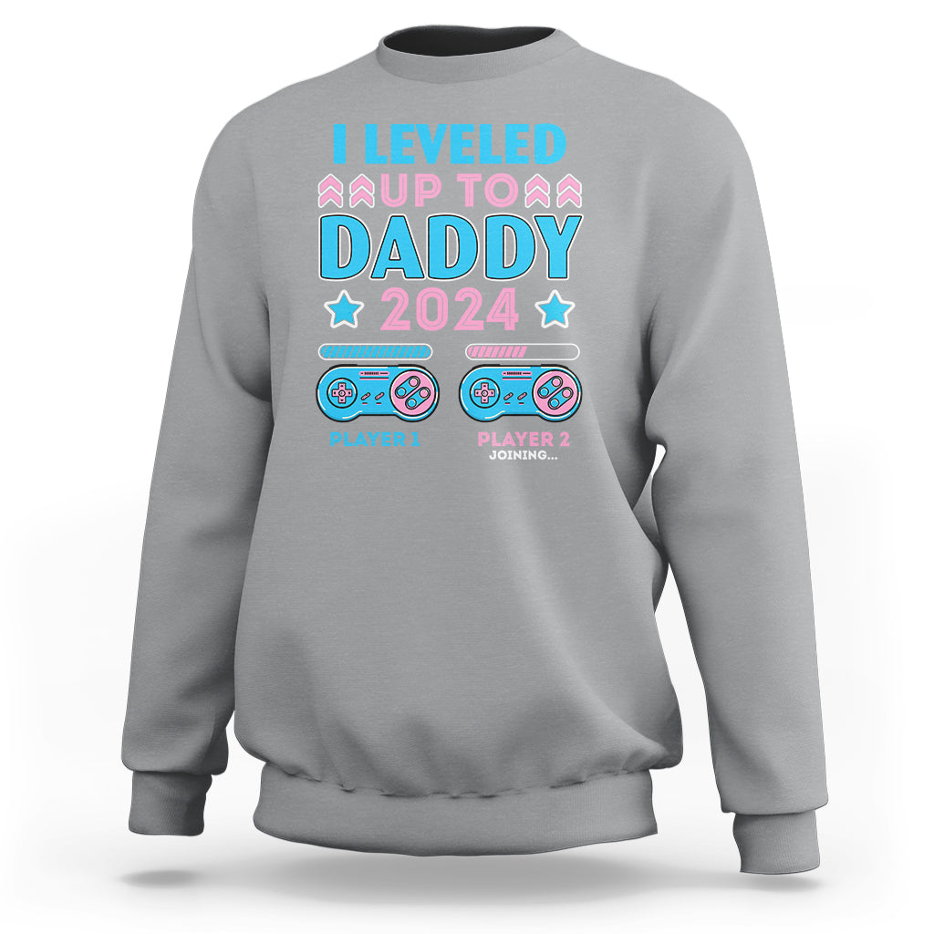I Leveled Up To Daddy 2024 Funny Soon To Be Dad Sweatshirt - Wonder Print Shop