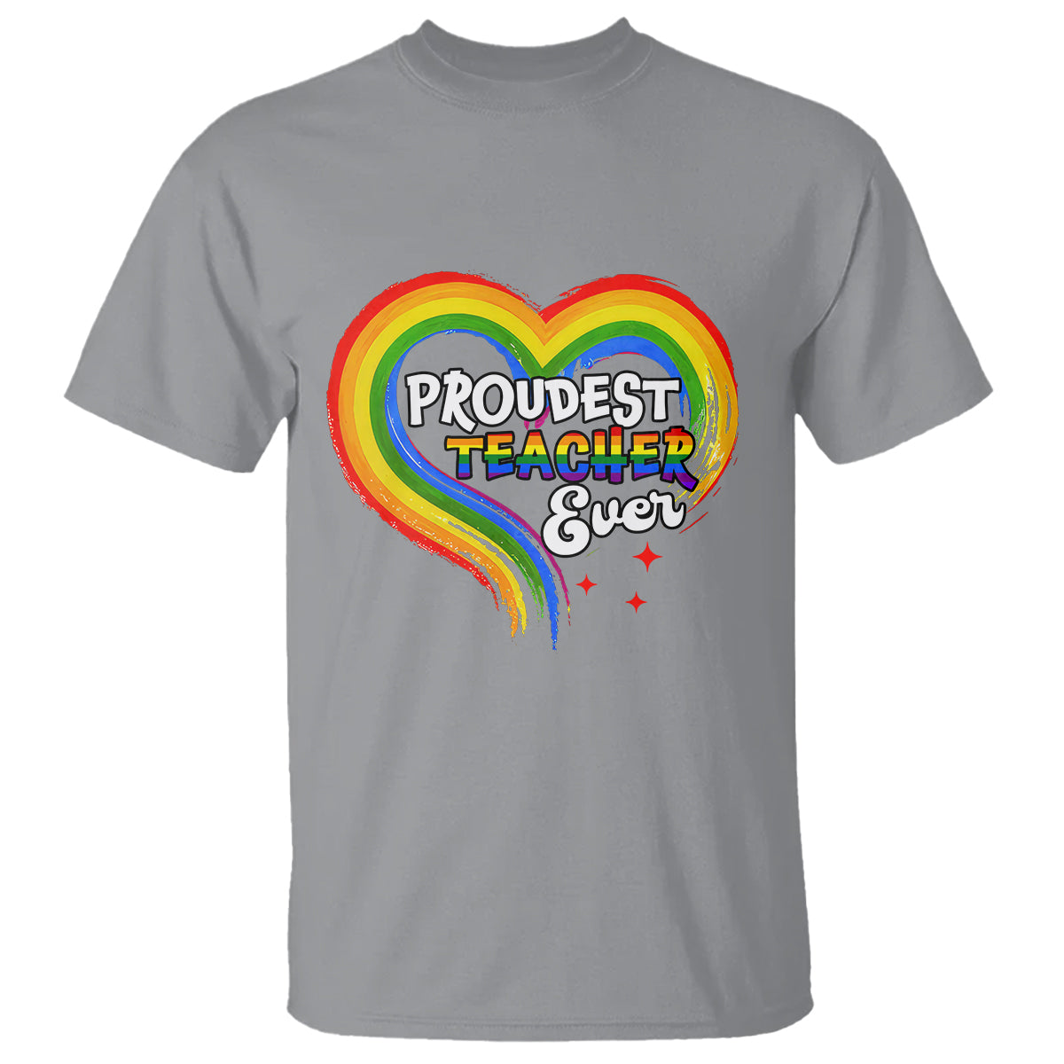 LGBT History Month T Shirt Proudest Teacher Ever Teaching Proud Rainbow - Wonder Print Shop