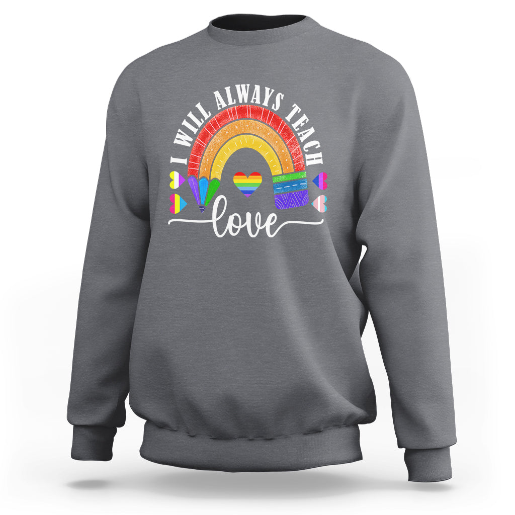 LGBT History Month Sweatshirt Proudest Teacher Ever Teaching Proud Rainbow - Wonder Print Shop