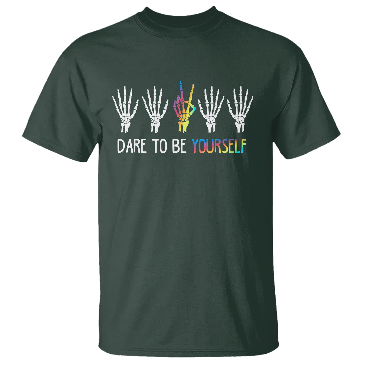 LGBT Pride T Shirt Dare To Be Yourself Skeleton Hand Rainbow - Wonder Print Shop