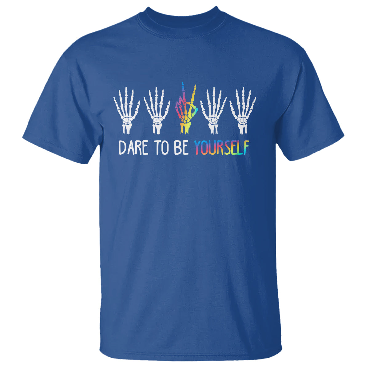 LGBT Pride T Shirt Dare To Be Yourself Skeleton Hand Rainbow - Wonder Print Shop