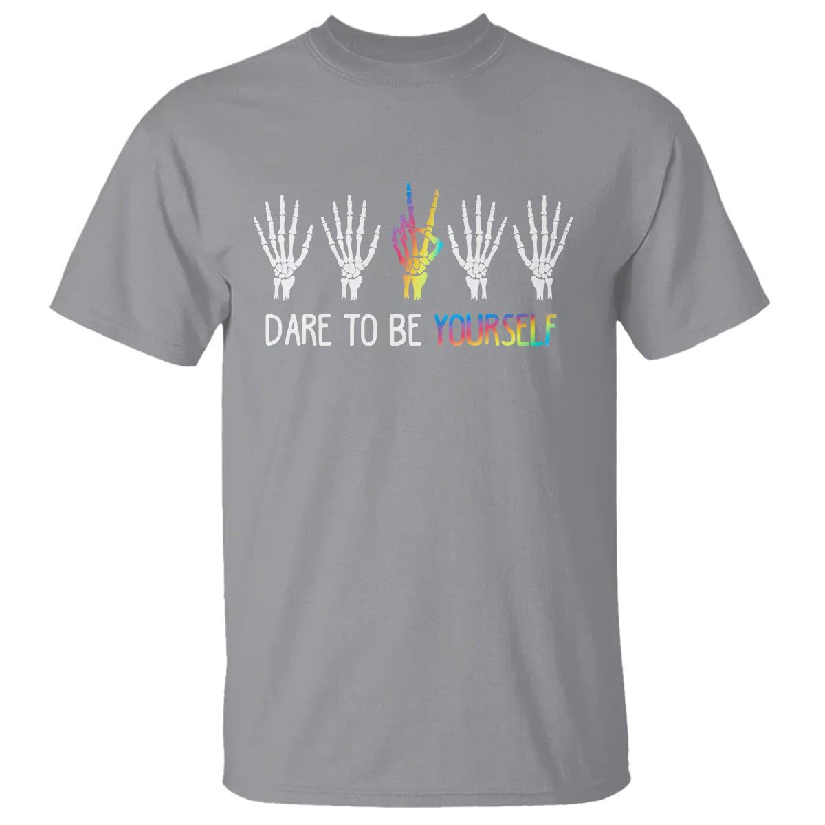LGBT Pride T Shirt Dare To Be Yourself Skeleton Hand Rainbow - Wonder Print Shop