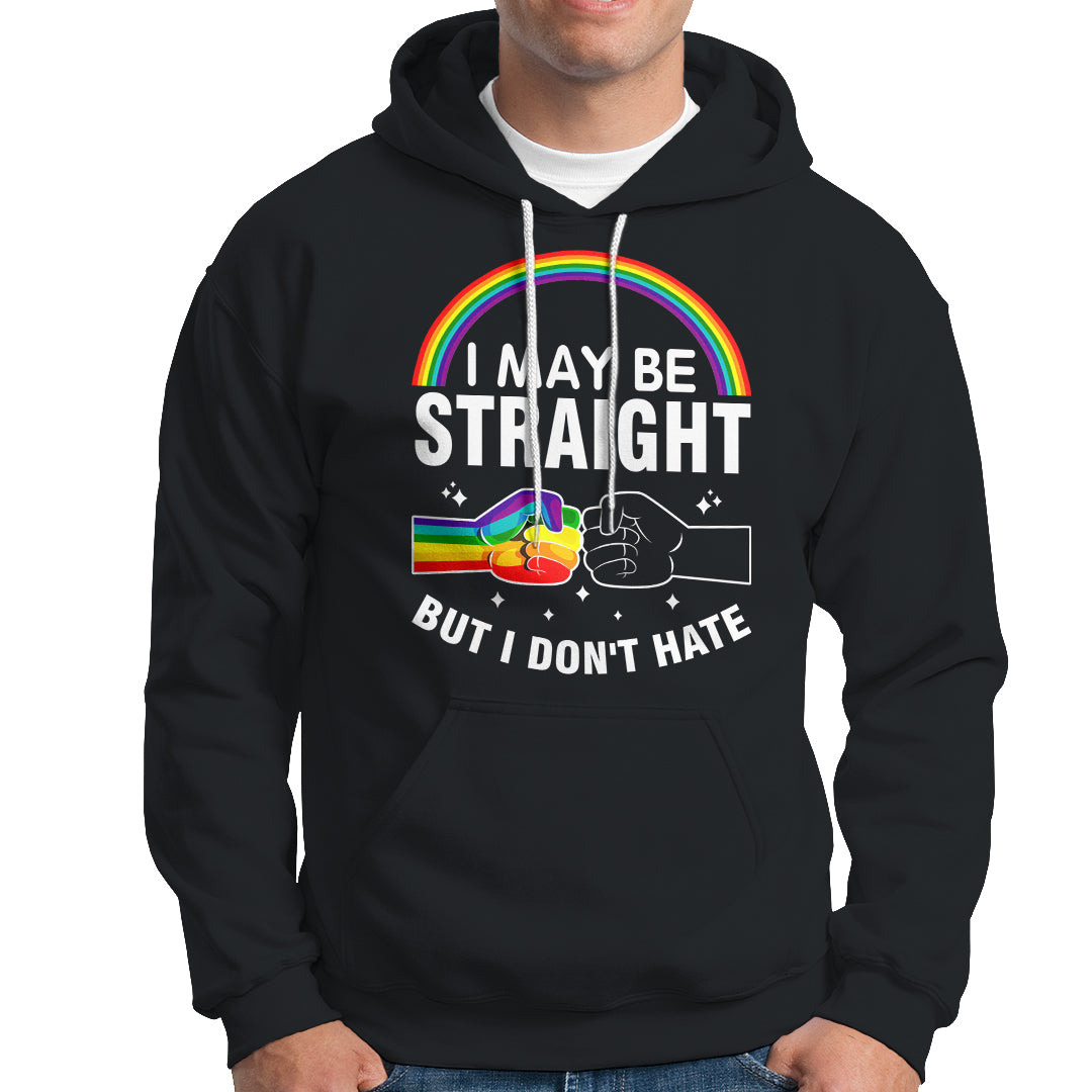 I May Be Straight But I Don't Hate LGBT Pride Hoodie - Wonder Print Shop