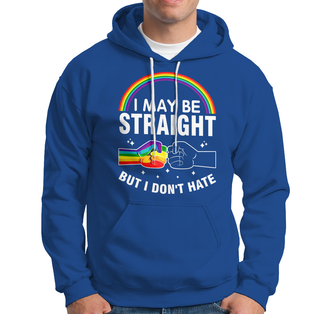 I May Be Straight But I Don't Hate LGBT Pride Hoodie - Wonder Print Shop