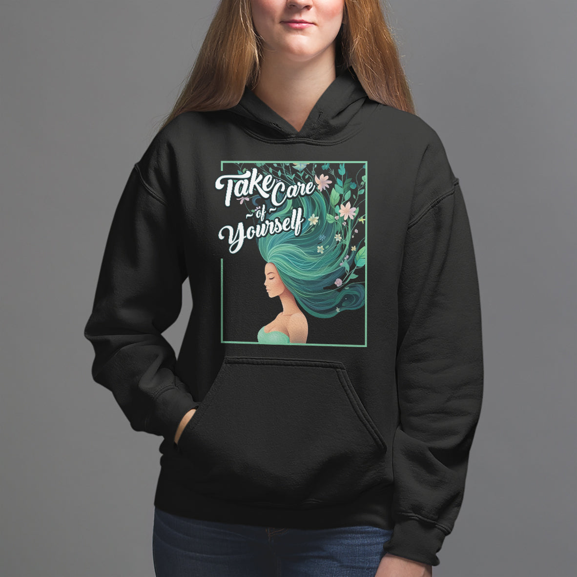 Take Care Of Yourself Self-Love Body Positive Mental Health Hoodie - Wonder Print Shop