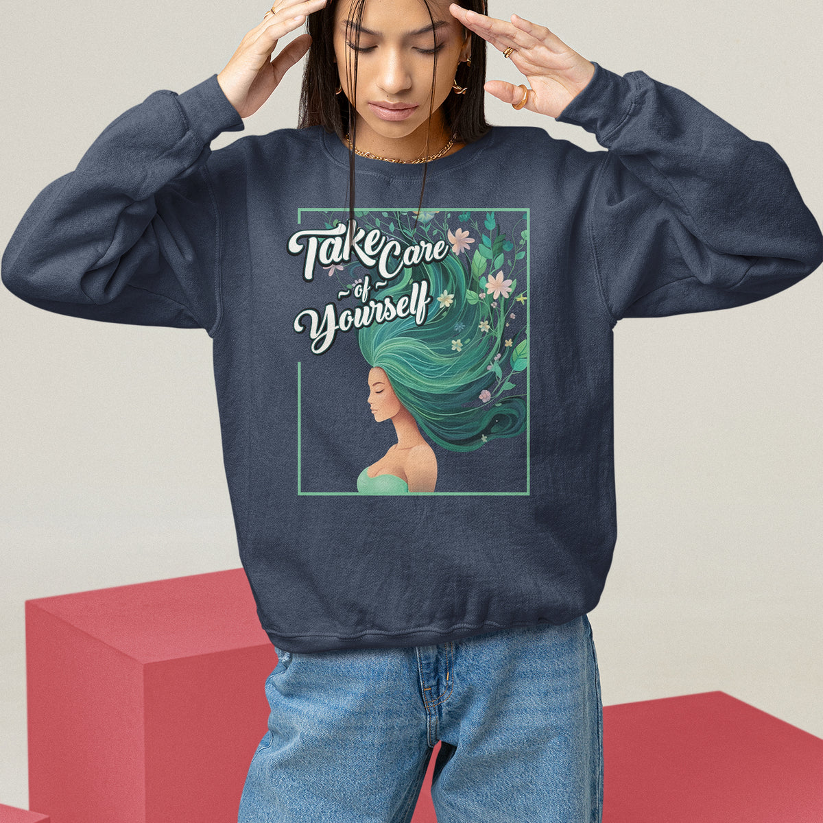 Take Care Of Yourself Self-Love Body Positive Mental Health Sweatshirt - Wonder Print Shop