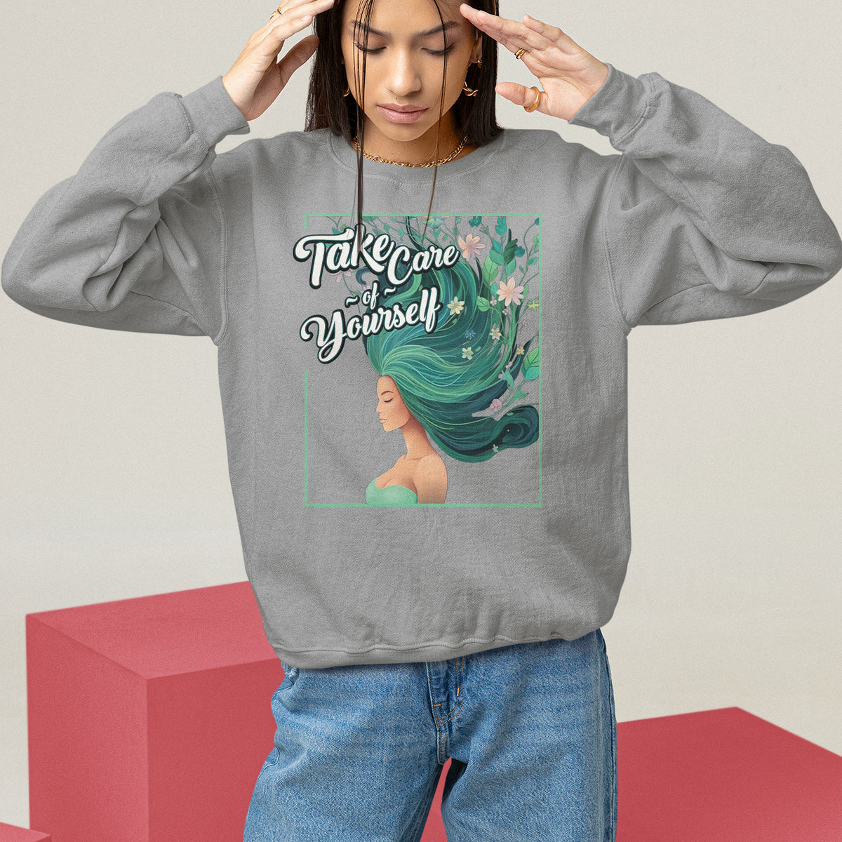 Take Care Of Yourself Self-Love Body Positive Mental Health Sweatshirt - Wonder Print Shop