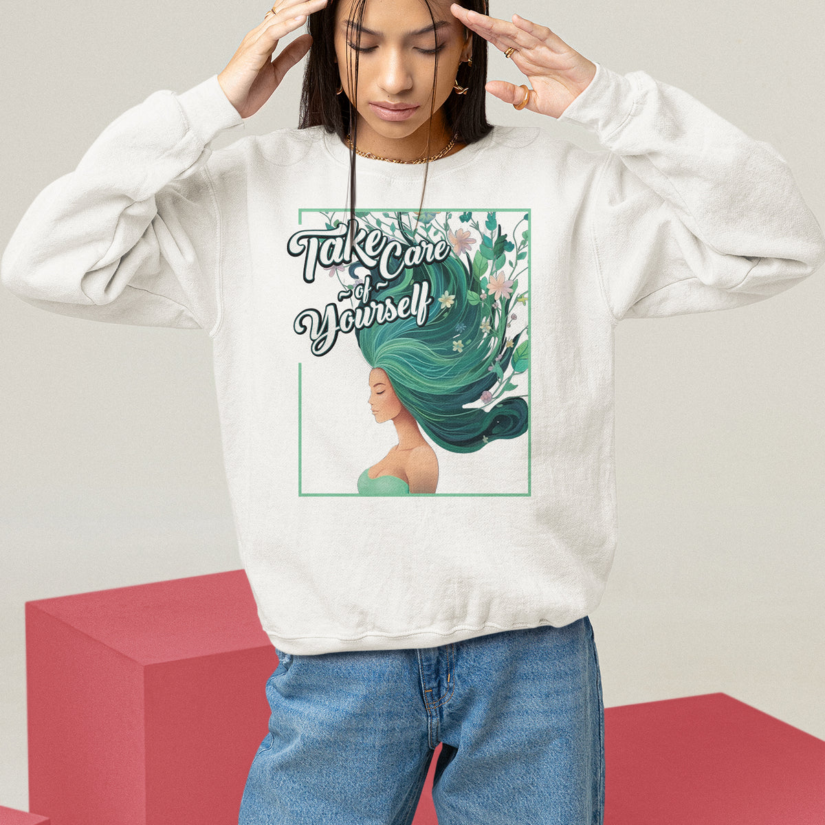 Take Care Of Yourself Self-Love Body Positive Mental Health Sweatshirt - Wonder Print Shop