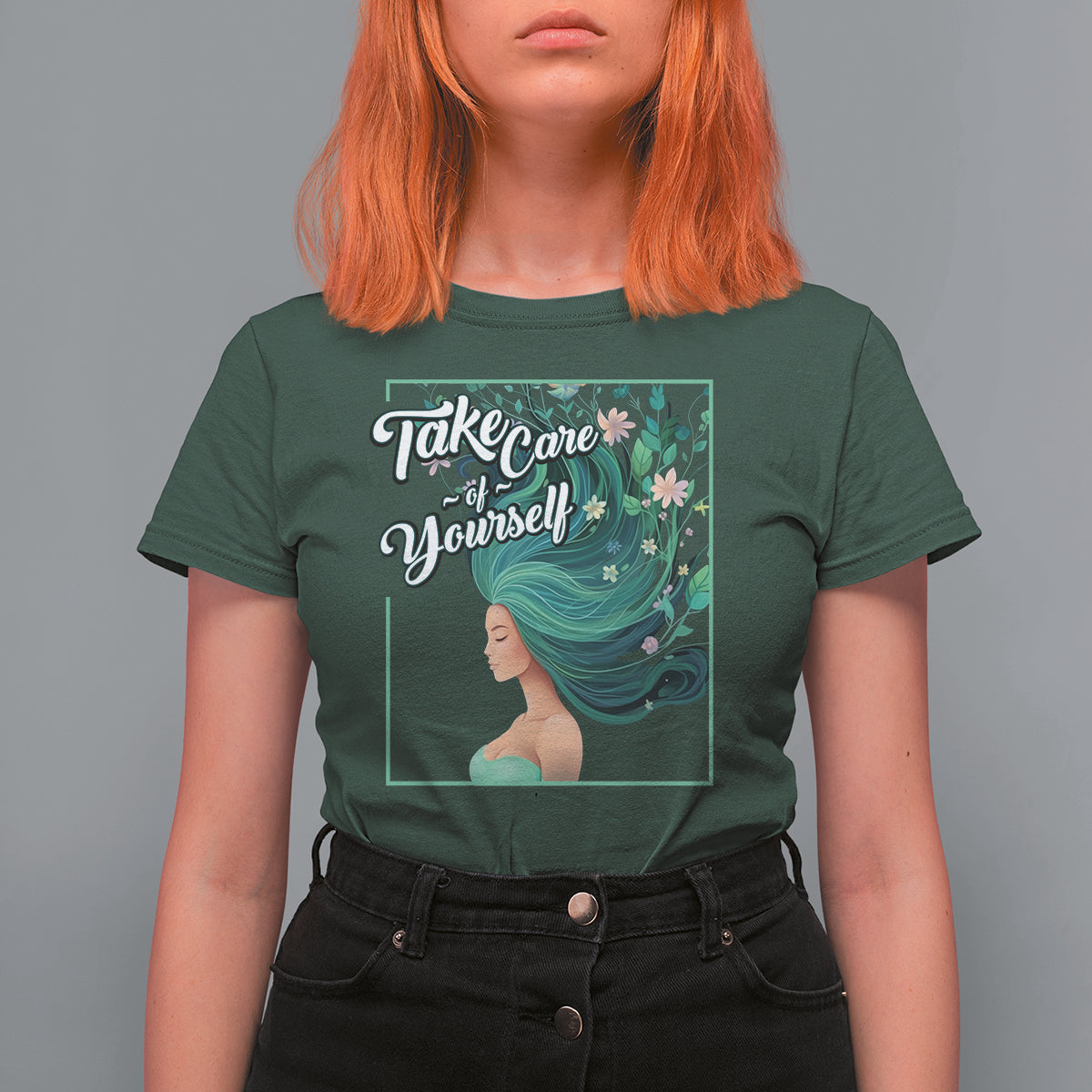 Take Care Of Yourself Self-Love Body Positive Mental Health T Shirt For Women - Wonder Print Shop