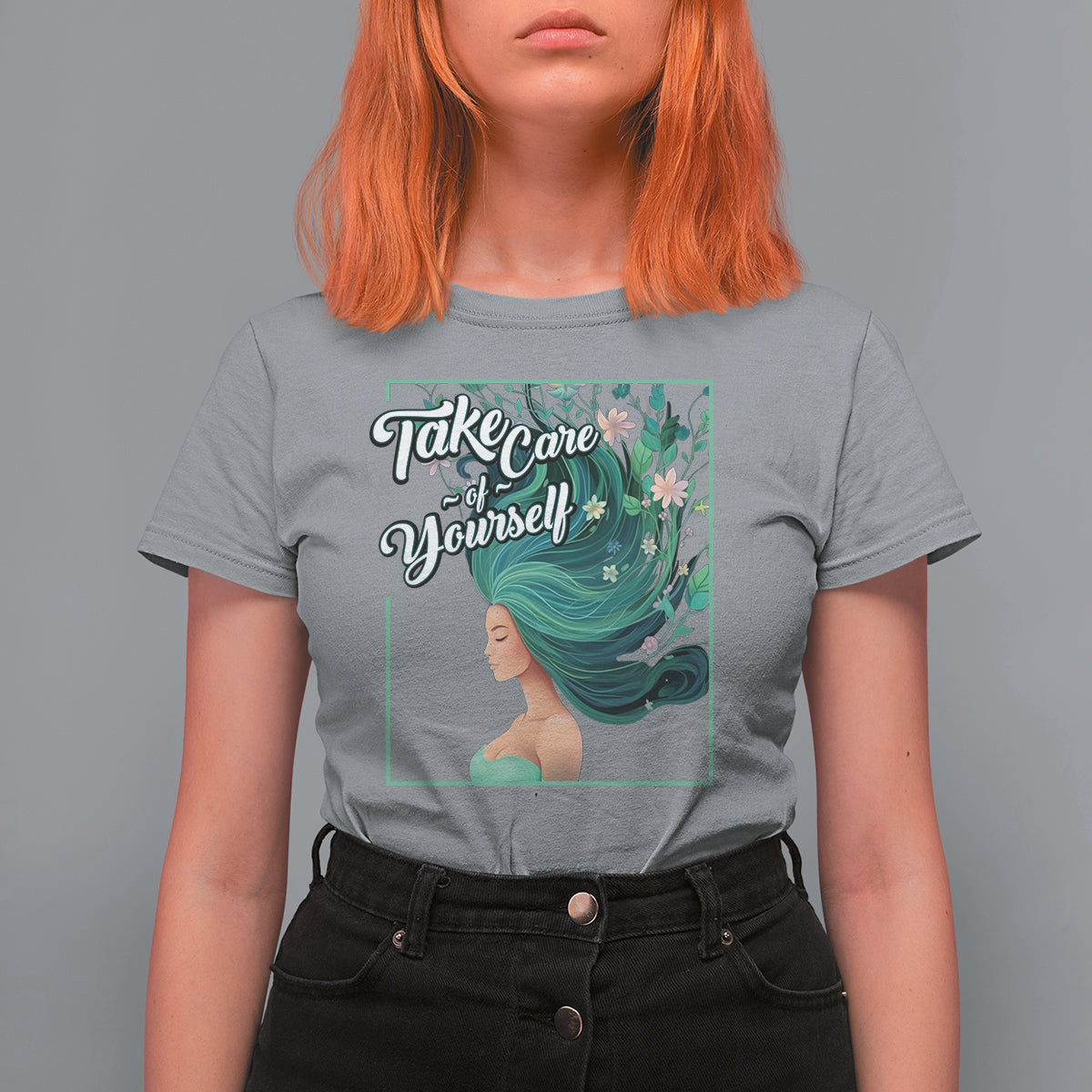 Take Care Of Yourself Self-Love Body Positive Mental Health T Shirt For Women - Wonder Print Shop