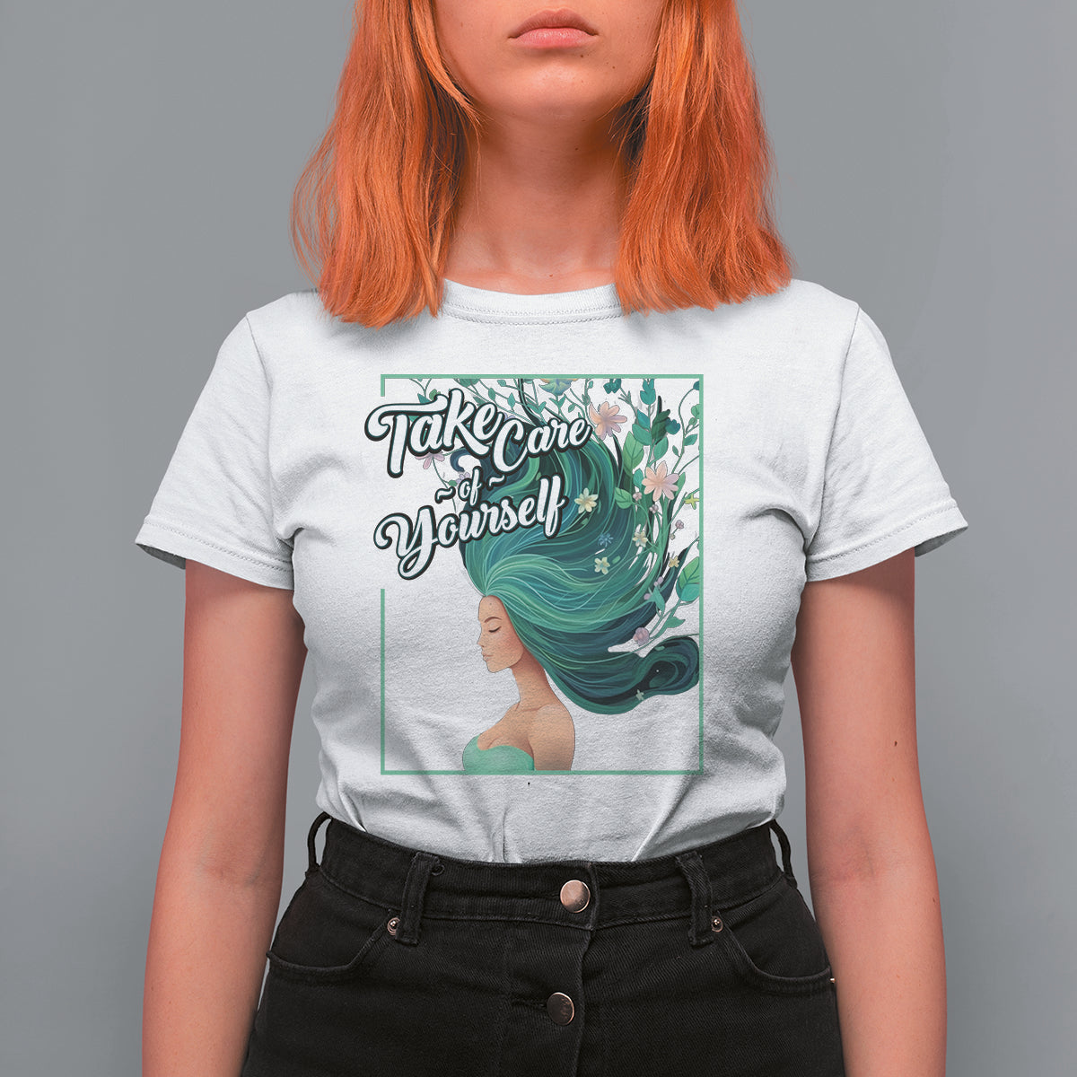 Take Care Of Yourself Self-Love Body Positive Mental Health T Shirt For Women - Wonder Print Shop